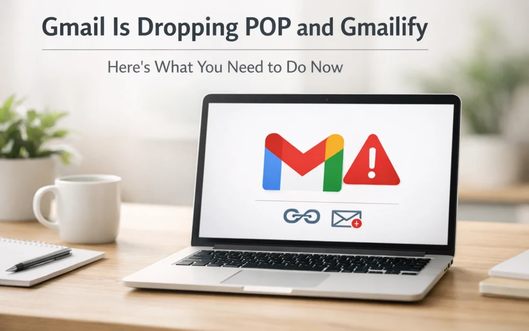 Gmail Is Dropping POP and Gmailify : Here’s What You Need to Do Now